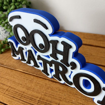 Ooh, Matron! Sign