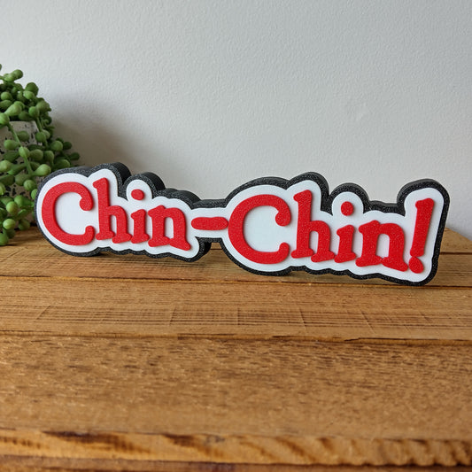 Chin-Chin! Sign