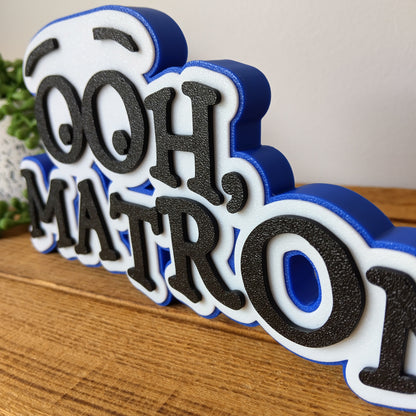Ooh, Matron! Sign