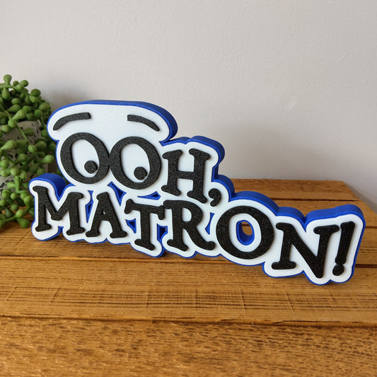 Ooh, Matron! Sign